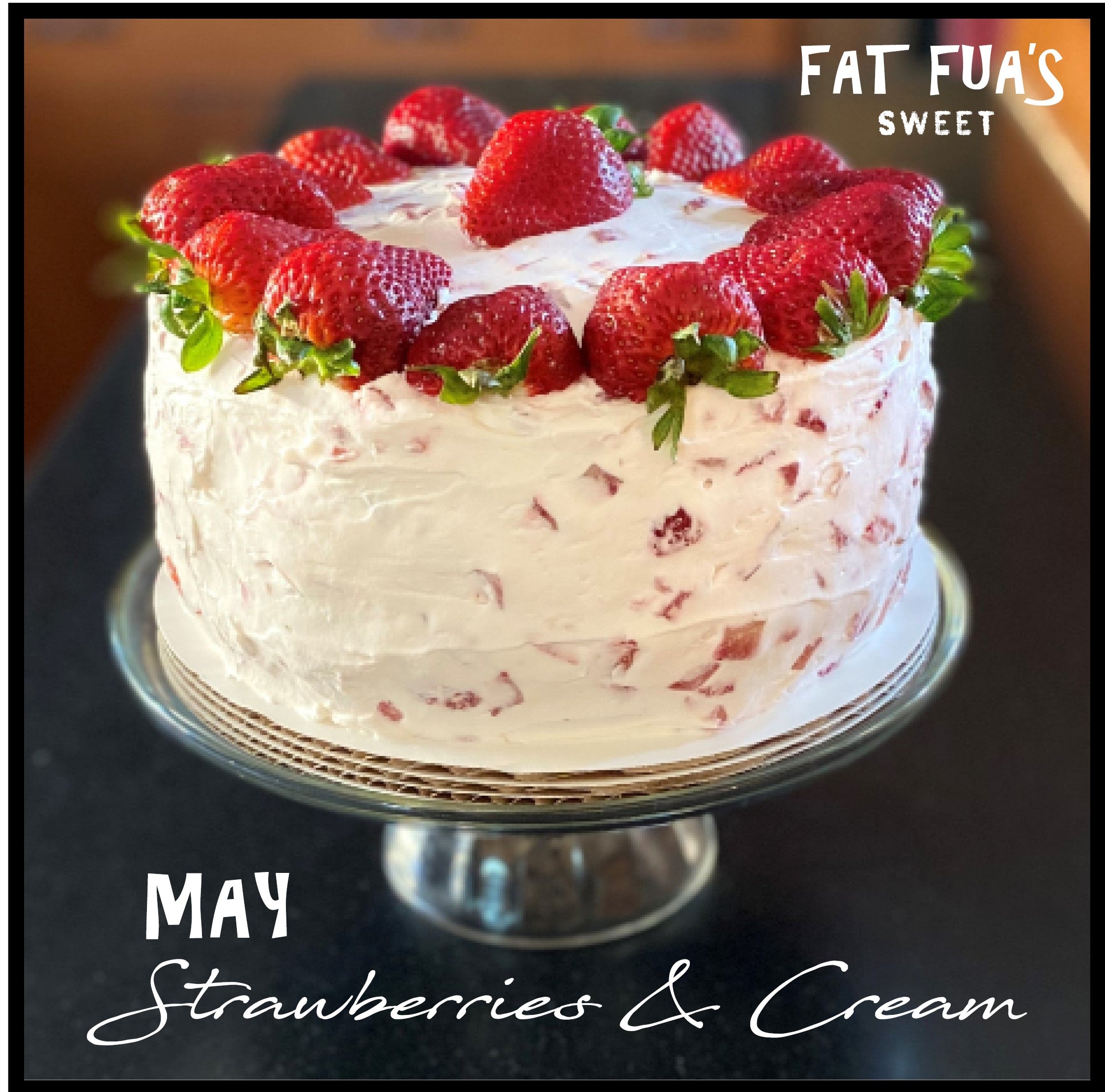 FAT FUA'S CAKE OF THE MONTH CLUB