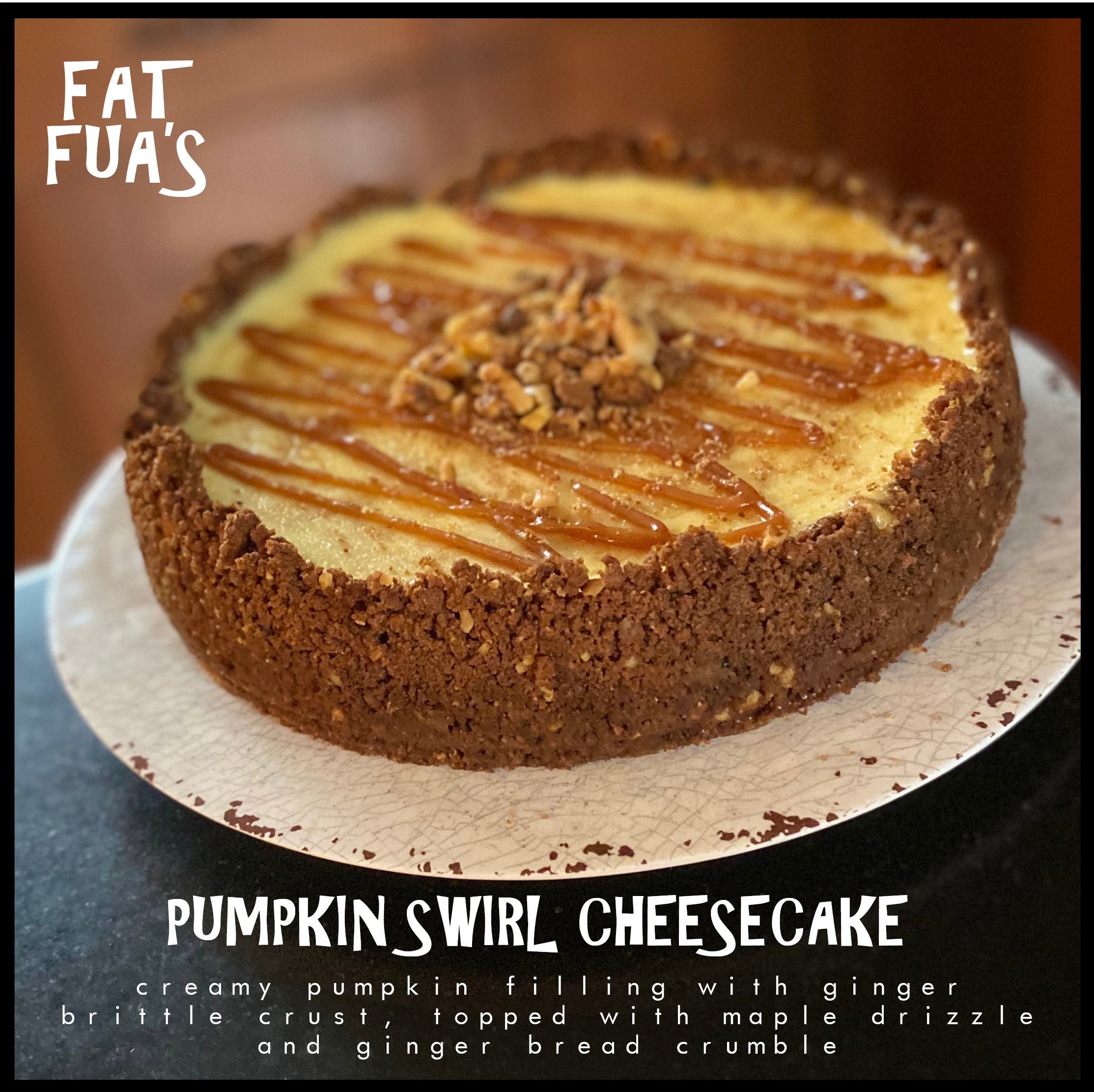 Pumpkin Swirl Cheesecake Creamy Pumpkin Filling with Ginger Brittle Crust, topped with Maple Drizzle and Ginger Bread Crumble.