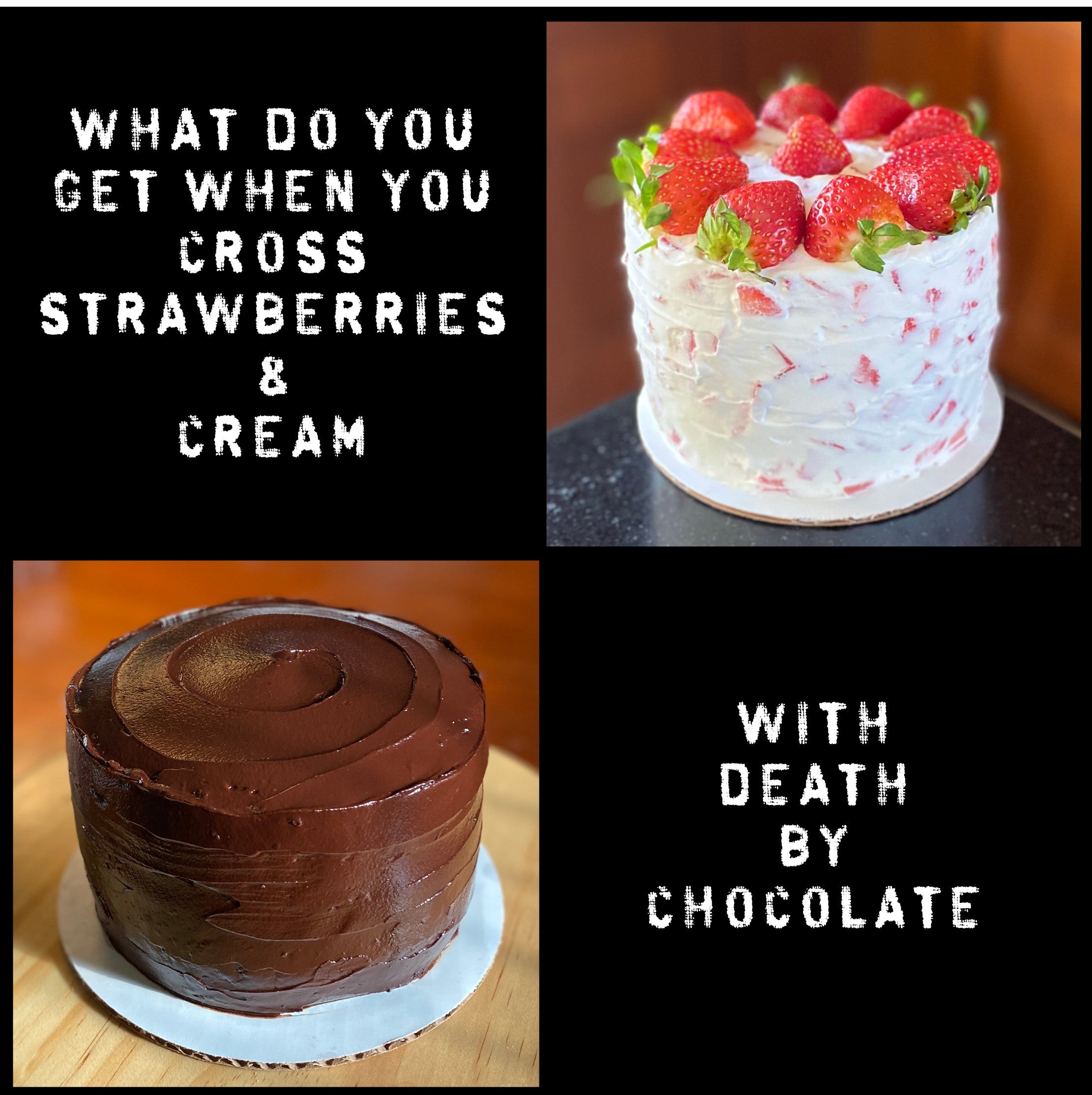 Collage photo of the two Fat Fua's cakes that inspired the new Killing Me Softly Cake, The Death By Chocolate Cake and the Strawberries and Cream Cake